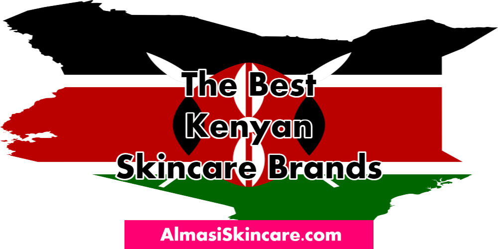 The Best Kenyan Skincare Brands - Body Evolution, Bu.Ke, HomeSpa Kenya, Keyara Botanicals 